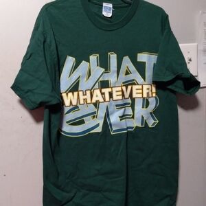 Freeze brand green tshirt says "WHATEVER" Size large